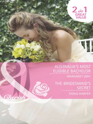 cover image of Australia's Most Eligible Bachelor / The Bridesmaid's Secret